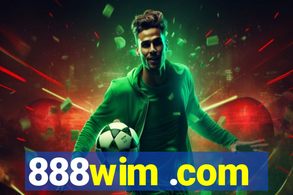 888wim .com